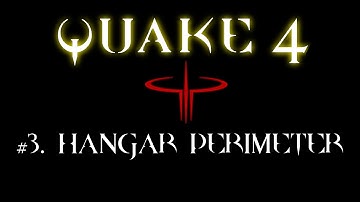 Quake 4 - #3. Hangar Perimeter