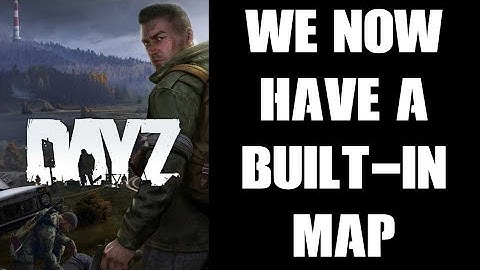 DayZ 1.19 Now Has BUILT IN MAP FOR PC & CONSOLE! Player Position! No GPS Or Compass Needed! PRESS M