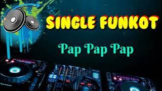 Pap Pap Pap • Indo 86™ Dodox • Single Funkot