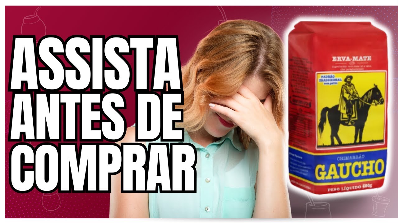 A PIOR ERVA-MATE QUE EXISTE? ERVA-MATE GAUCHO [REVIEW COMPLETO]