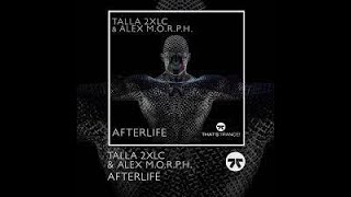 Talla 2XLC · Alex M O R P H    Afterlife Extended Mix