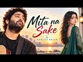Mita Na Sake &ndash; Aarzoo Khaan | Song | Sad Song | New Sad Song 2026 | Arijit Singh Vibe