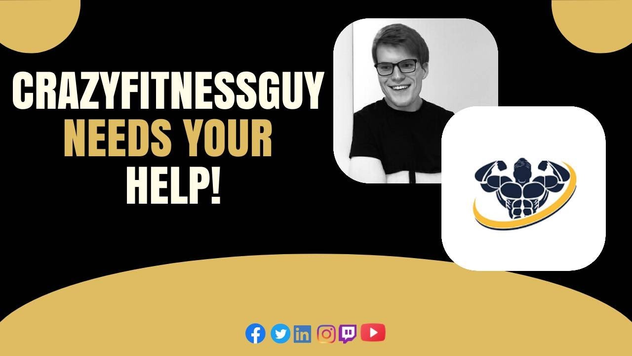 Crazyfitnessguy needs your help!
