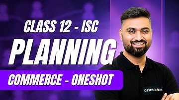 PLANNING 🔥 | CLASS 12 [ ISC COMMERCE ] ONESHOT 📌| Shubham Jagdish | 8112601234 | #shubhamsambhallega