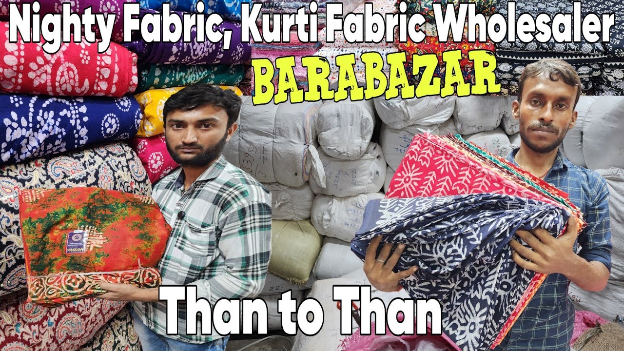 Nighty Fabric, Kurti Fabric Wholesaler in Kolkata | Fabric Wholesale Barabazar