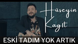 Hüseyin Kağıt - Eski Tadım Yok Artık Şiir 2022