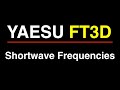 Yaesu FT3D Shortwave Frequencies (Channels)