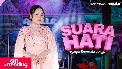 SUARA HATI - Tasya Rosmala Adella - OM ADELLA