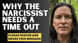 WHY THE NARCISSIST NEEDS A TIME OUT
