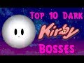 Top 10 Dark Kirby Bosses [Halloween 2019 Special]