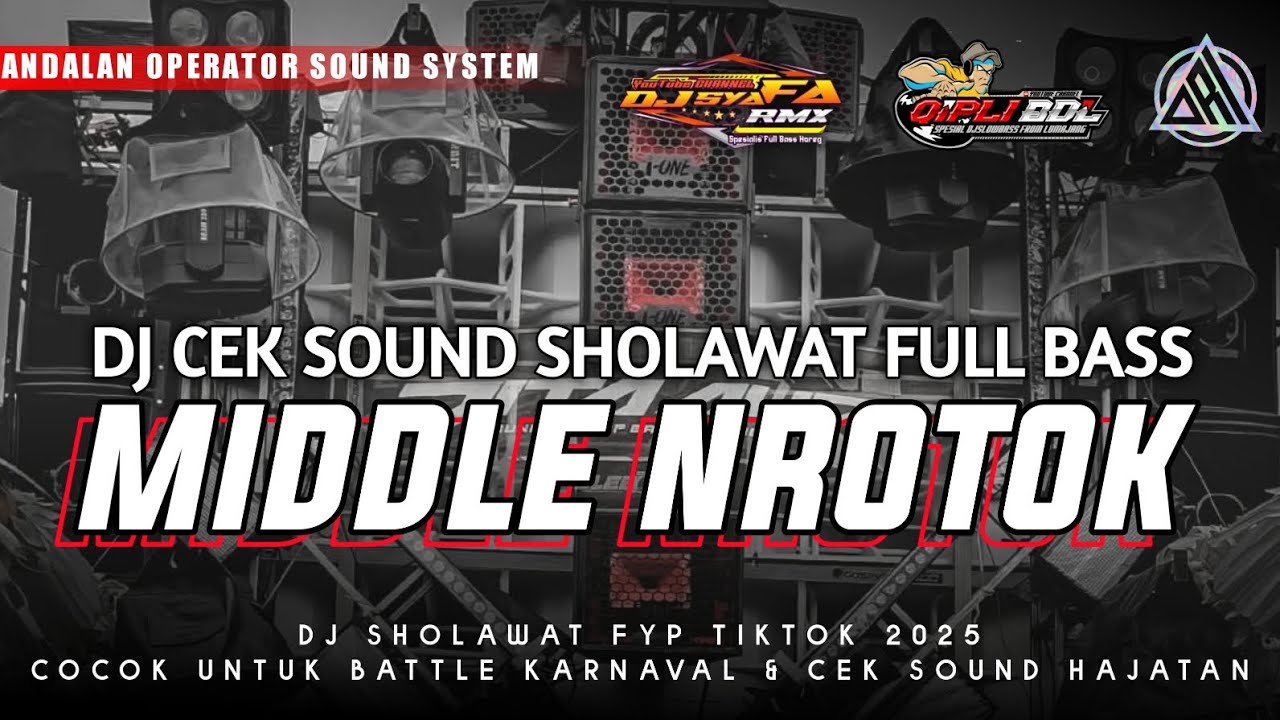 DJ CEK SOUND SHOLAWAT NROTOK MIDDLE NULUP FULL ALBUM TERBARU 2025 FULL BASS PANJANG