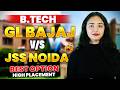 GL Bajaj vs JSS Noida Full Comparison | Fees, Placement &amp; Cutoff ⚡| Eligibility Criteria | Placement