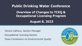 07 Overview of Changes to TCEQ and Occupational Licensing Program