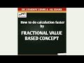 Maths Basic Calculation tirkcs for SBI PO ,SSC - Fractional value concept