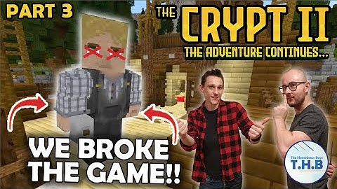 WE BROKE THE GAME! | | Minecraft The Crypt 2 | Part 3