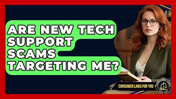 Are New Tech Support Scams Targeting Me? - Consumer Laws For You