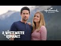 Preview - A Whitewater Romance - Starring Cindy Busby and Benjamin Hollingsworth