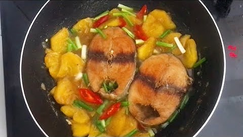 CÁ NGỪ KHO THƠM đậm vị, ngon cơm