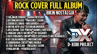 Bikin Nostalgia Beda ! Full Album Rock Cover Lagu Lawas | D-XOBI PROJECT