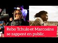 Rebo tchulo et marcosins se zappent en public