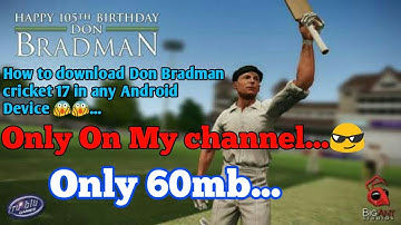How to download Don Bradman cricket 17 only [60mb] in any Android Device 😱😱...
