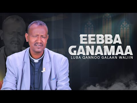 Eebba Ganamaa Luba Qannoo Galaan Waliin 619