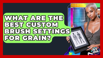 What Are The Best Custom Brush Settings For Grain? - The Virtual Art Desk