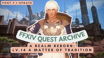 ARR: Lv.14 A Matter of Tradition (Post 7.1 Update) | No Commentary | FFXIV Quest Archive