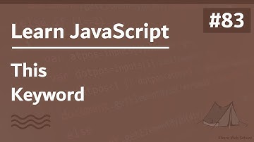 Learn JavaScript In Arabic 2021 - #083 - This Keyword