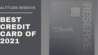 Best Credit Card of 2021 - US Bank Altitude Reserve