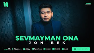 Jonibek - Sevmayman ona (audio 2023)