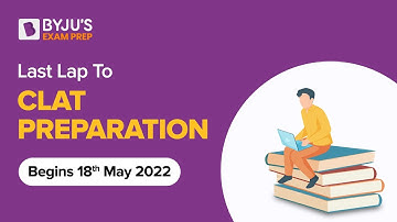 Last Lap to CLAT 2022 Preparation |  A Must Attend CLAT Revision Series | BYJU