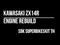 Kawasaki ZX14r rebuild engine and added some modification for camshaft by SBK Superbikeskit TH
