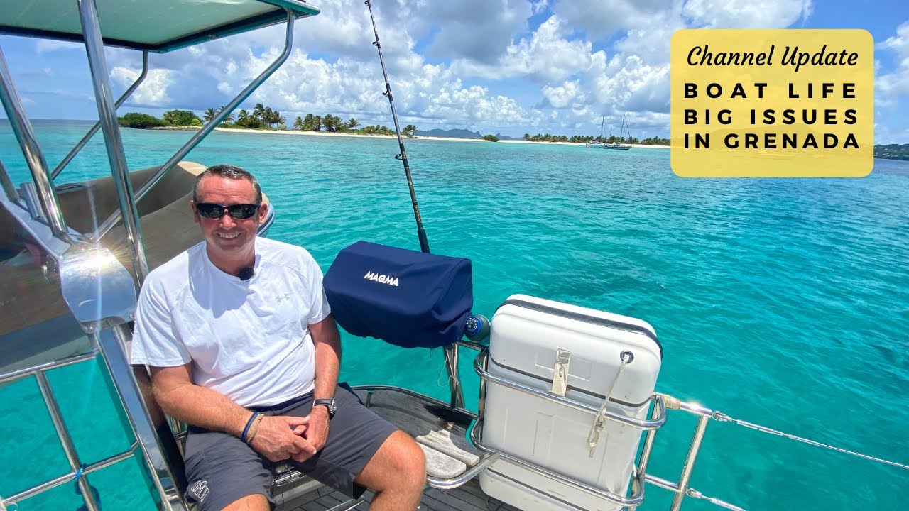 Boat Life – It’s Not Looking Good In Grenada