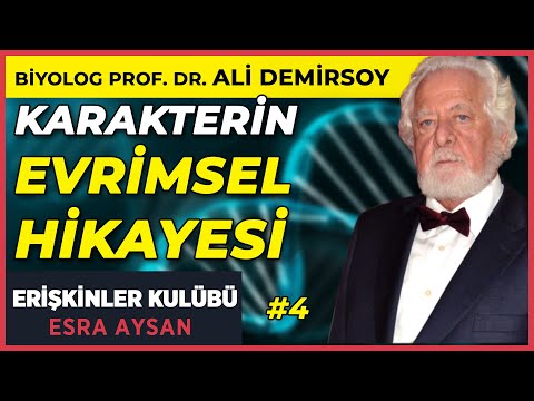 ALİ DEMİRSOY İLE KARAKTERİN EVRİMSEL HİKAYESİ | Esra Aysan ile Erişkinler Kulübü - 4. Bölüm