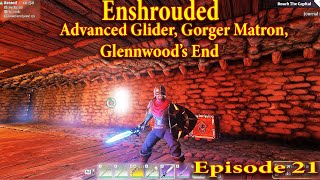 Enshrouded Walkthrough Episode 21 |Advanced Glider, Glennwood, Scavenger Gorger Matron| #enshrouded