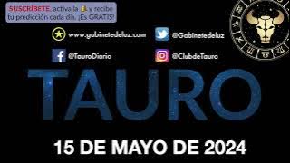 Horóscopo Diario - Tauro - 15 de Mayo de 2024.