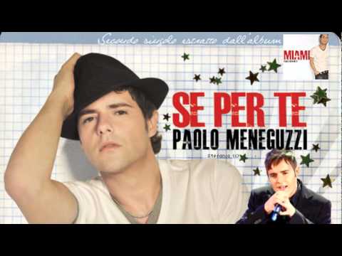 Promo Se Per Te Paolo Meneguzzi Youtube