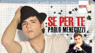 Promo Se Per Te Paolo Meneguzzi Youtube