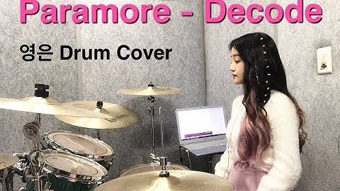 Paramore - Decode (영은 Drum Cover)
