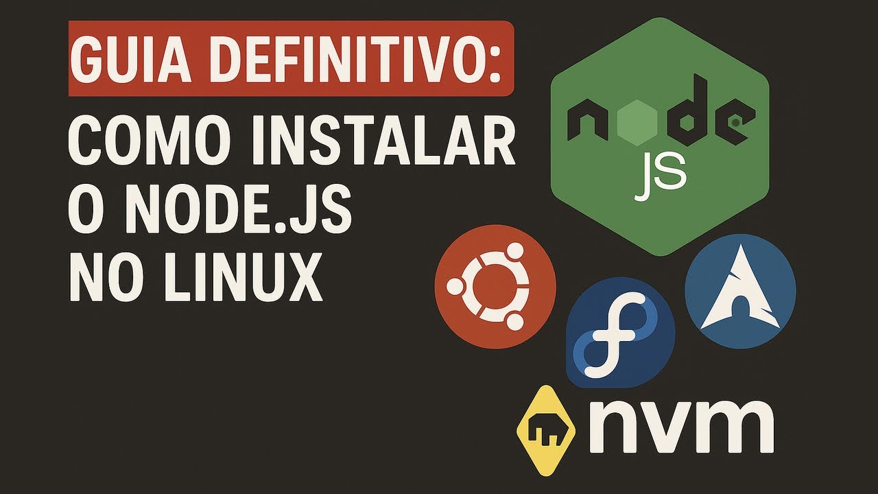 Guia DEFINITIVO: Como Instalar o NodeJS no Linux (Ubuntu, Fedora, Arch ...