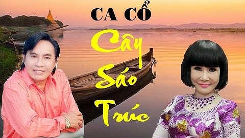 Ca cổ: Cây Sáo Trúc - Thanh Tuấn và Thanh Kim Huệ - SG: Trần Nam Dân