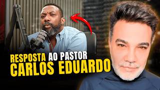 Response To Pastor Carlos Eduardo  Pastor Marco Feliciano