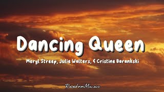 Meryl Streep, Julie Walters & Christine Barankski - Dancing Queen (Lyrics)