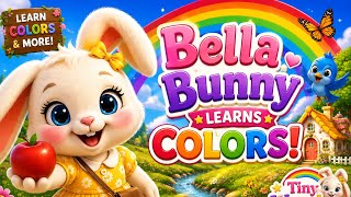 Bella Bunny Learns Colors 🌈 | Fun Learning Adventure for Toddlers | Tiny Wonder Tales