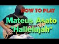 How to play "Hallelujah" | Mateus Asato | Guitar Tutorial