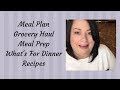 Meal Plan | Grocery Haul | Meal Prep | What's For Dinner | Recipes