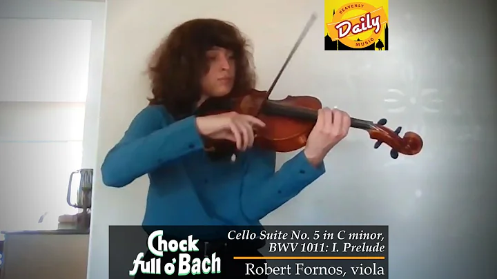 Chock Full O'Bach: Prelude from Cello Suite No. 5 in C minor, BWV 1011 | Robert Fornos, viola