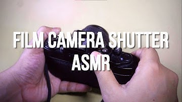 ASMR Film Camera Shutter and Film Lever Sound Every Camera I Have (so far)