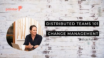 Distributed Teams 101 - Change Management